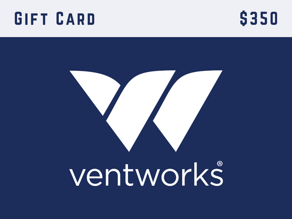 Vent Works $350 gift card – no expiration, no fees, no hassle